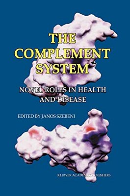 The Complement System: Novel Roles In Health And Disease-..