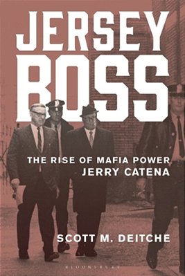 Jersey Boss: The Rise Of Mafia Power Jerry Catena-..