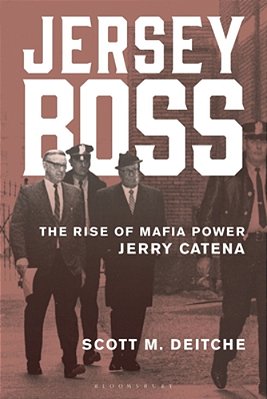 Jersey Boss: The Rise Of Mafia Power Jerry Catena-..