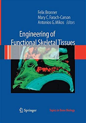 Engineering Of Functional Skeletal Tissues-..