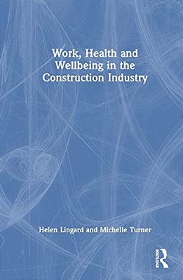 Work, Health And Wellbeing In The Construction Industry-..