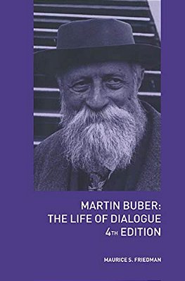 Martin Buber: The Life Of Dialogue-..