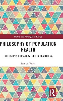 Philosophy Of Population Health: Philosophy For A New Public Health Era-..