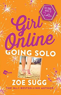 Girl Online: Going Solo: The Third Novel By Zoella-..
