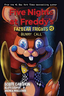 Bunny Call: An Afk Book (Five Nights At Freddy'S: Fazbear Frights #5): Volume 5-..