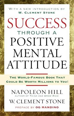 Success Through A Positive Mental Attitude-..