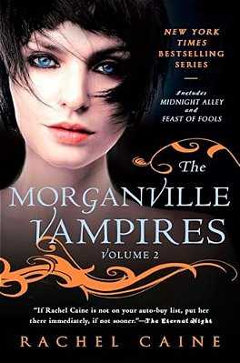 The Morganville Vampires: Midnight Alley And Feast Of Fools-..