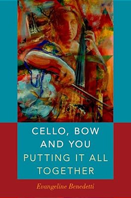 Cello, Bow And You: Putting It All Together-..