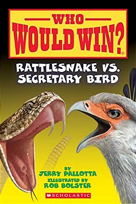 Rattlesnake Vs. Secretary Bird (Who Would Win?): Volume 15-..