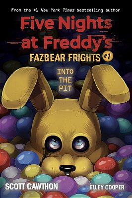 Into The Pit: An Afk Book (Five Nights At Freddy'S: Fazbear Frights #1): Volume 1-..
