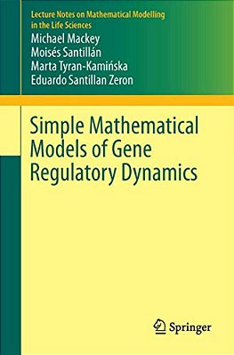 Simple Mathematical Models Of Gene Regulatory Dynamics-..