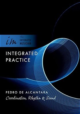 Integrated Practice: Coordination, Rhythm & Sound-..