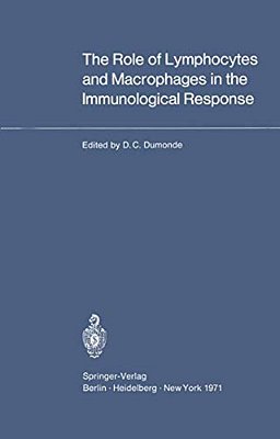 The Role Of Lymphocytes And Macrophages In The Immunological Response: XIII International Congress Of Haematology, Munich, August 2-8, 1970-..