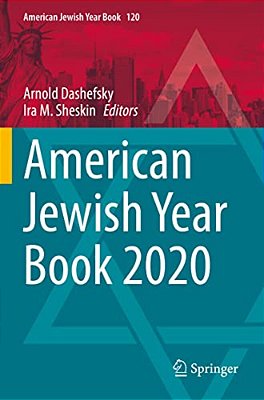 American Jewish Year Book 2020: The Annual Record Of The North American Jewish Communities Since 1899-..