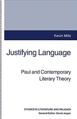 Justifying Language: Paul And Contemporary Literary Theory-..