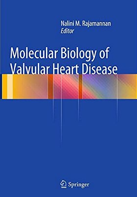 Molecular Biology Of Valvular Heart Disease-..
