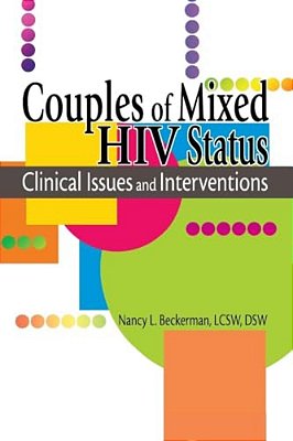Couples Of Mixed Hiv Status: Clinical Issues And Interventions-..