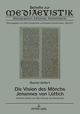 Die Vision Des Moenchs Johannes Von Luettich: Kritische Edition Mit Uebersetzung Und Kommentar-..