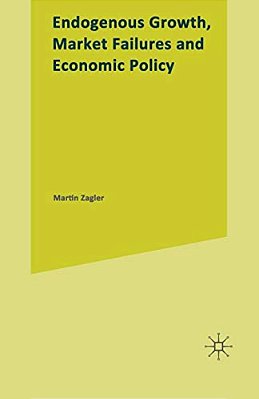 Endogenous Growth, Market Failures And Economic Policy-..