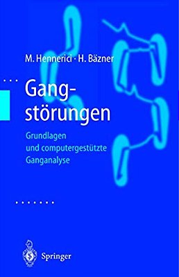 Gangstörungen: Grundlagen Und Computergestützte Ganganalyse-..