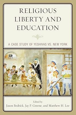 Religious Liberty And Education: A Case Study Of Yeshivas Vs. New York-..
