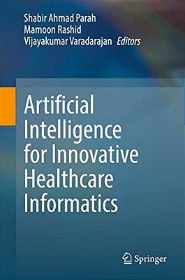 Artificial Intelligence For Innovative Healthcare Informatics-..