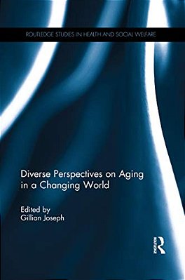 Diverse Perspectives On Aging In A Changing World-..