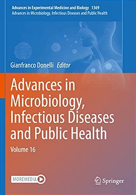 Advances In Microbiology, Infectious Diseases And Public Health: Volume 16-..
