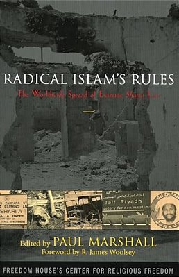 Radical Islam's Rules: The Worldwide Spread Of Extreme Shari'a Law-..