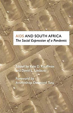 Aids And South Africa: The Social Expression Of A Pandemic-..