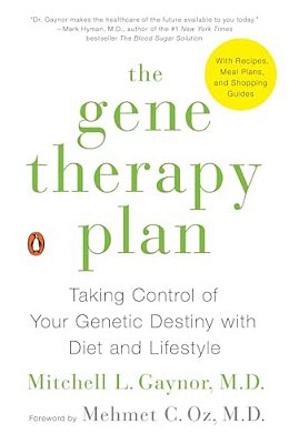 The Gene Therapy Plan: Taking Control Of Your Genetic Destiny With Diet And Lifestyle-..