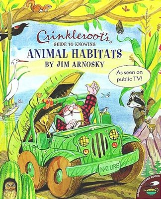 Crinkleroot's Guide To Knowing Animal Habitats-..