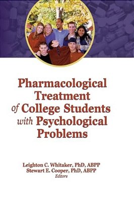 Pharmacological Treatment Of College Students With Psychological Problems-..