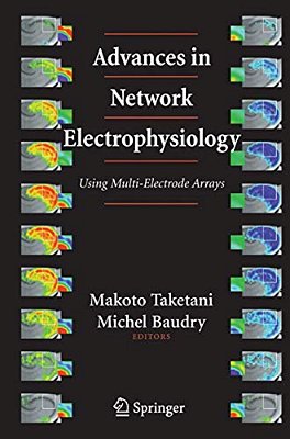Advances In Network Electrophysiology: Using Multi-Electrode Arrays-..
