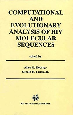 Computational And Evolutionary Analysis Of Hiv Molecular Sequences-..