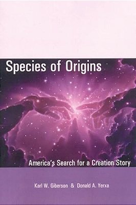 Species Of Origins: America's Search For A Creation Story-..