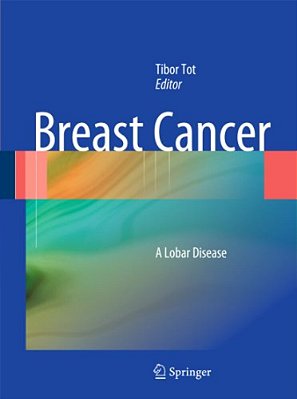 Breast Cancer: A Lobar Disease-..