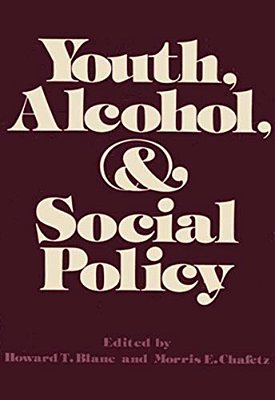 Youth, Alcohol, And Social Policy-..