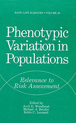 Phenotypic Variation In Populations: Relevance To Risk Assessment-..