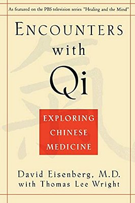 Encounters With Qi: Exploring Chinese Medicine, Updated And Revised-..