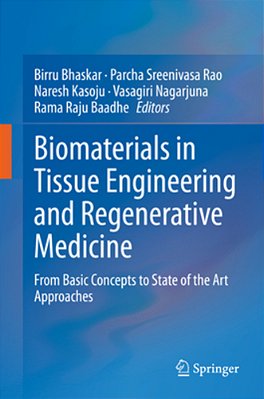 Biomaterials In Tissue Engineering And Regenerative Medicine: From Basic Concepts To State Of The Art Approaches-..