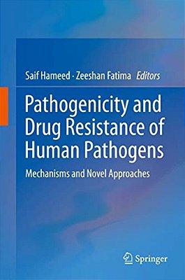 Pathogenicity And Drug Resistance Of Human Pathogens: Mechanisms And Novel Approaches-..