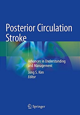 Posterior Circulation Stroke: Advances In Understanding And Management-..
