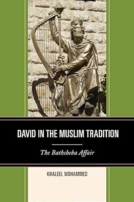 David In The Muslim Tradition: The Bathsheba Affair-..