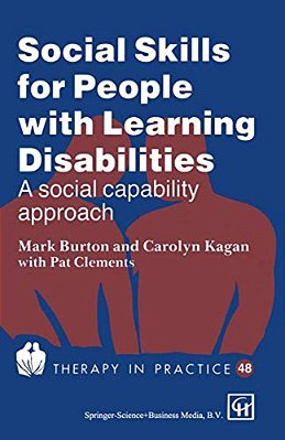 Social Skills For People With Learning Disabilities: A Social Capability Approach-..