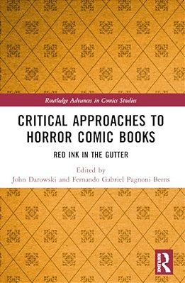 Critical Approaches To Horror Comic Books: Red Ink In The Gutter-..