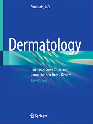 Dermatology: Illustrated Study Guide And Comprehensive Board Review-..