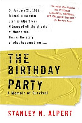 The Birthday Party: A Memoir Of Survival-..