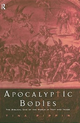 Apocalyptic Bodies: The Biblical End Of The World In Text And Image-..