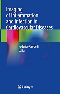 Imaging Of Inflammation And Infection In Cardiovascular Diseases-..